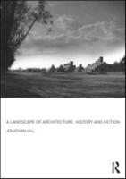 A Landscape of Architecture, History and Fiction