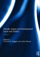 Gender Justice and Development. Volume 1. Local and Global