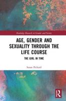 Age, Gender and Sexuality through the Life Course: The Girl in Time