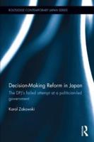 Decision-Making Reform in Japan: The DPJ's Failed Attempt at a Politician-Led Government