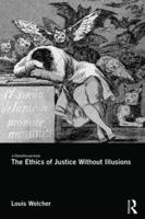 The Ethics of Justice Without Illusions