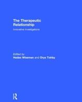 The Therapeutic Relationship: Innovative Investigations