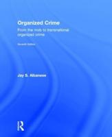 Organized Crime: From the Mob to Transnational Organized Crime
