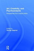 Art, Creativity, and Psychoanalysis: Perspectives from Analyst-Artists