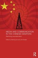 Media and Communication in the Chinese Diaspora: Rethinking Transnationalism