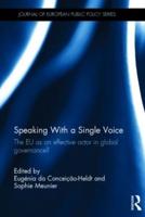 Speaking With a Single Voice: The EU as an effective actor in global governance?