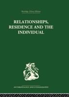 Relationships, Residence and the Individual: A Rural Panamanian Community