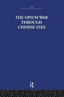 The Opium War Through Chinese Eyes