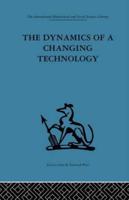 The Dynamics of a Changing Technology: A case study in textile manufacturing
