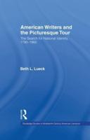 American Writers and the Picturesque Tour: The Search for National Identity, 1790-1860