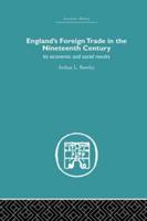 England's Foreign Trade in the Nineteenth Century: Its Economic and Social Results