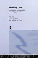 Working Time: International Trends, Theory and Policy Perspectives
