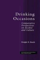Drinking Occasions: Comparative Perspectives on Alcohol and Culture