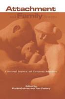 Attachment and Family Systems: Conceptual, Empirical and Therapeutic Relatedness