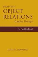Short-Term Object Relations Couples Therapy: The Five-Step Model