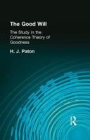 The Good Will: A Study in the Coherence Theory of Goodness