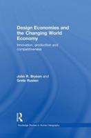 Design Economies and the Changing World Economy: Innovation, Production and Competitiveness