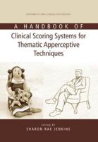 A Handbook of Clinical Scoring Systems for Thematic Apperceptive Techniques