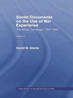 Soviet Documents on the Use of War Experience: Volume Two: The Winter Campaign, 1941-1942