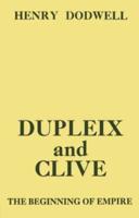 Dupleix and Clive: Beginning of Empire