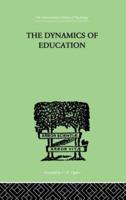 The Dynamics Of Education: A METHODOLOGY OF PROGRESSIVE EDUCATIONAL THOUGHT