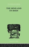 The Mind And Its Body: THE FOUNDATIONS OF PSYCHOLOGY
