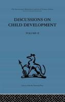 Discussions on Child Development: Volume two