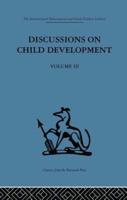 Discussions on Child Development: Volume three