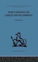 Discussions on Child Development: Volume four