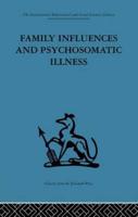 Family Influences and Psychosomatic Illness: An inquiry into the social and psychological background of duodenal ulcer