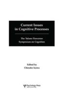 Current Issues in Cognitive Processes: The Tulane Flowerree Symposia on Cognition