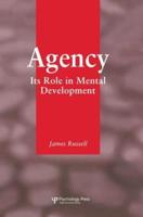 Agency: Its Role In Mental Development