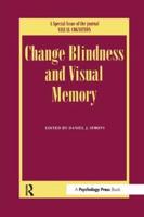 Change Blindness and Visual Memory: A Special Issue of Visual Cognition