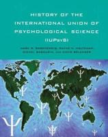 History of the International Union of Psychological Science (IUPsyS)