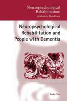 Neuropsychological Rehabilitation and People With Dementia