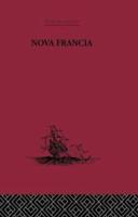 Nova Francia: A Description of Acadia, 1606