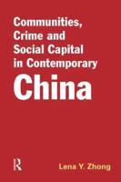 Communities, Crime and Social Capital in Contemporary China