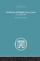 History of English Corn Laws, A: From 1660-1846