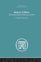 Realms of Silver: One Hundred Years of Banking in the East