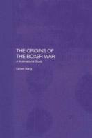 The Origins of the Boxer War: A Multinational Study