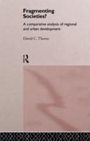 Fragmenting Societies?: A Comparative Analysis of Regional and Urban Development