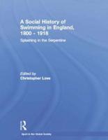 A Social History of Swimming in England, 1800-1918