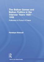 The Balkan Games and Balkan Politics in the Interwar Years, 1929-1939