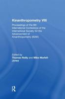 Kinanthropometry VIII: Proceedings of the 8th International Conference of the International Society for the Advancement of Kinanthropometry (ISAK)