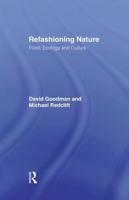 Refashioning Nature: Food, Ecology and Culture