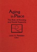 Aging in Place: The Role of Housing and Social Supports