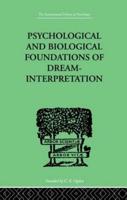 Psychological & Biological Foundations Of Dream-Interpretation