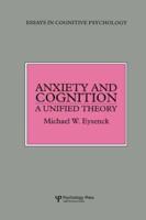 Anxiety and Cognition: A Unified Theory