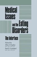 Medical Issues And The Eating Disorders: The Interface