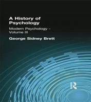 A History of Psychology. Volume III Modern Psychology